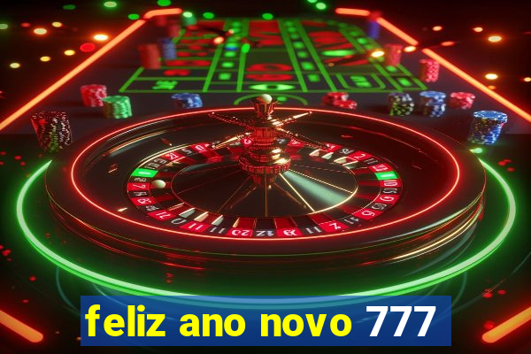 feliz ano novo 777